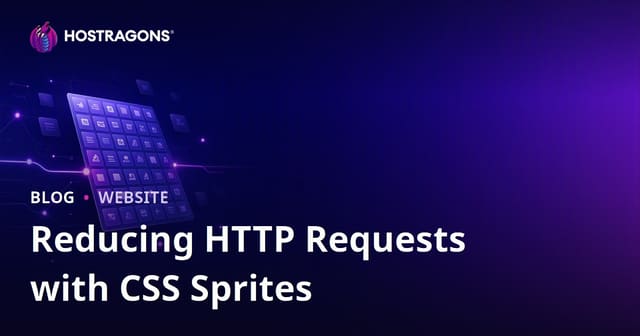 Reduce HTTP Requests with CSS Sprites: A Practical Website Performance Guide