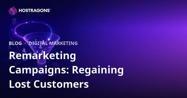 Remarketing Campaigns: Regaining Lost Customers
