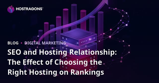SEO and Hosting Relationship: The Effect of Choosing the Right Hosting on Rankings