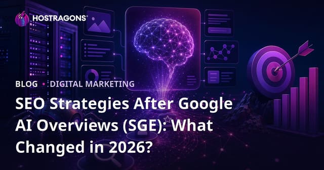 SEO Strategies After Google AI Overviews (SGE): What Changed in 2026?