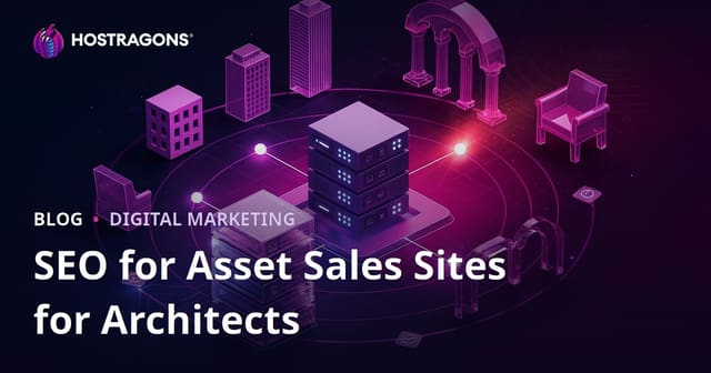 SEO Strategies for 3D Modeling and Rendering Asset Sales Websites for Architects