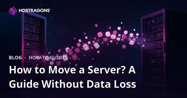 Server Migration: How to Move a Website Without Data Loss