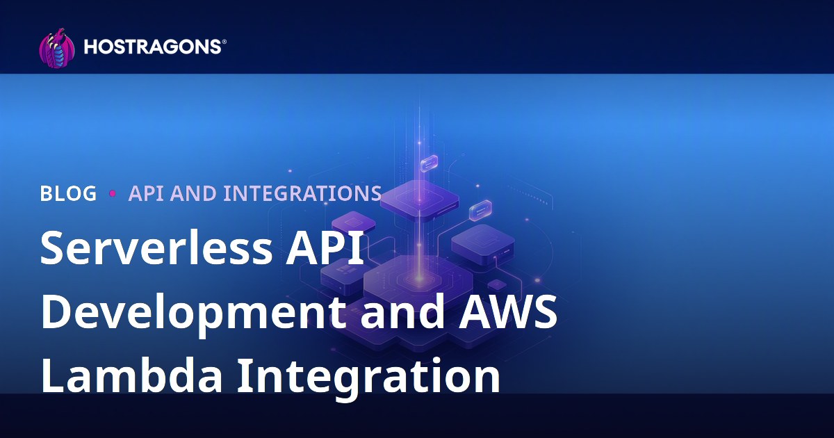Serverless API Development and AWS Lambda Integration