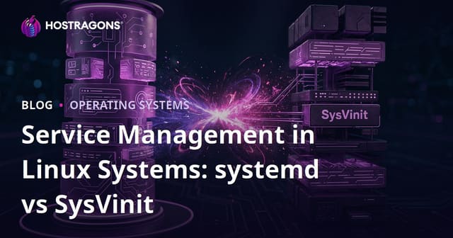 Service Management in Linux Systems: systemd vs SysVinit