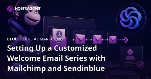 Setting Up a Customized Welcome Email Series with Mailchimp and Sendinblue