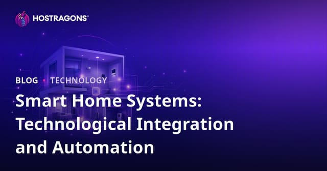 Smart Home Systems: Technological Integration and Automation