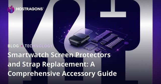 Smartwatch Screen Protectors and Strap Replacement: A Comprehensive Accessory Guide