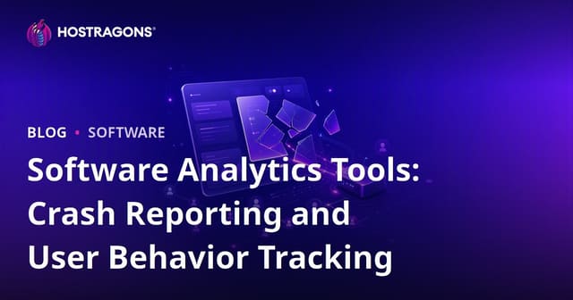 Software Analytics Tools: Crash Reporting and User Behavior Tracking