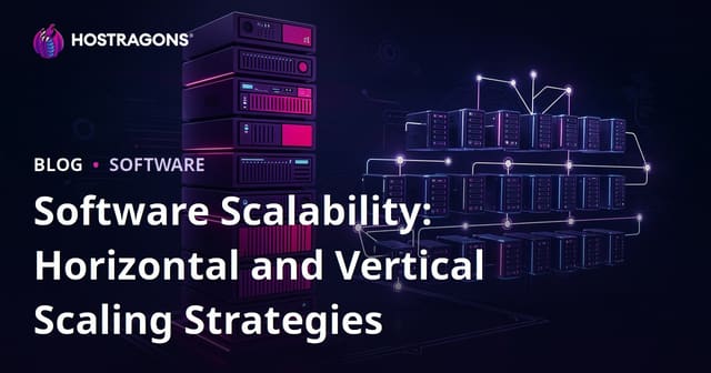 Software Scalability: Horizontal and Vertical Scaling Strategies