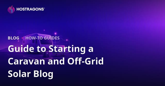 Guide to Starting a Niche Blog for Van Life and Off-Grid Solar Energy Systems