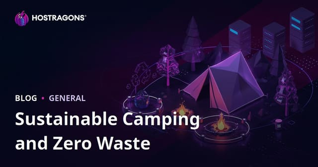 Sustainable Camping and Zero Waste in Nature: A Practical Guide