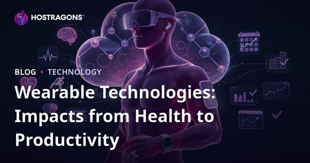 Wearable Technologies: Impacts from Health to Productivity