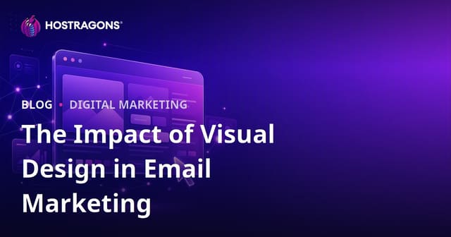 The Impact of Visual Design in Email Marketing