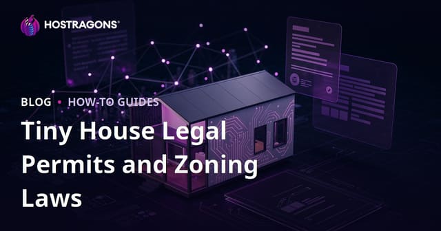 Tiny House Legal Permits and Zoning Laws: A Guide to Compliance