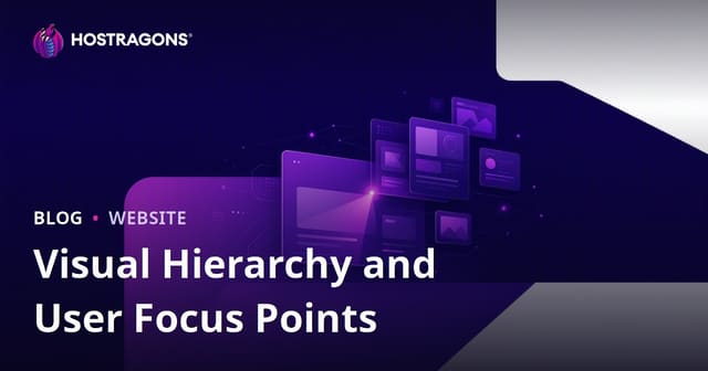 Visual Hierarchy and User Focus Points