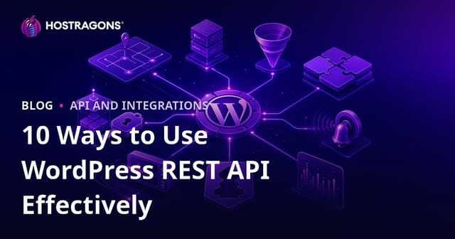 10 Effective Ways to Use the WordPress REST API