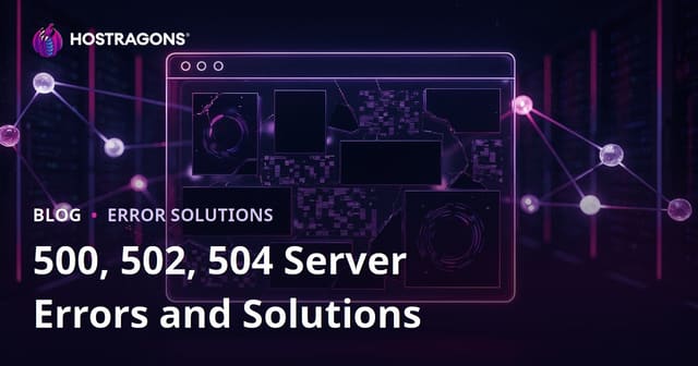 Website Downtime Issues: Server Errors (500, 502, 504) and How to Fix Them