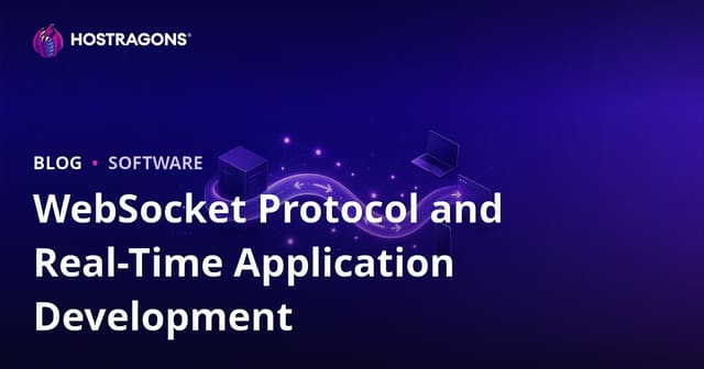 WebSocket Protocol and Real-Time Application Development