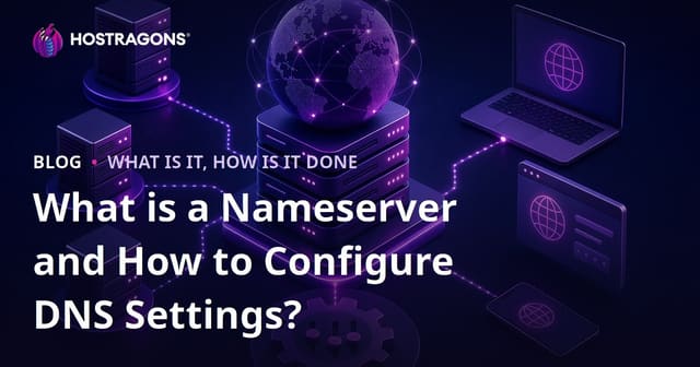 What is a Nameserver and How to Configure DNS Settings?