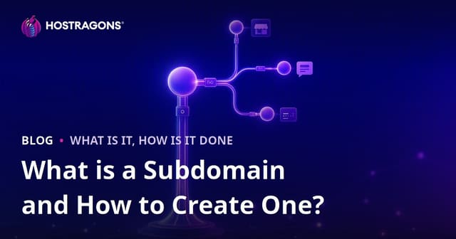 What is a Subdomain and How to Create One?
