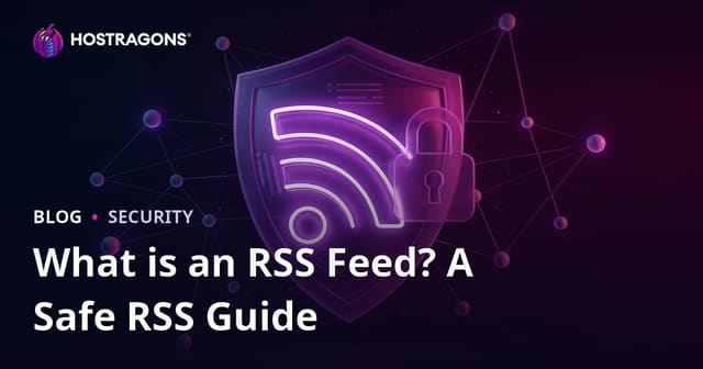 What Is an RSS Feed? How to Secure RSS Feeds for Your Website