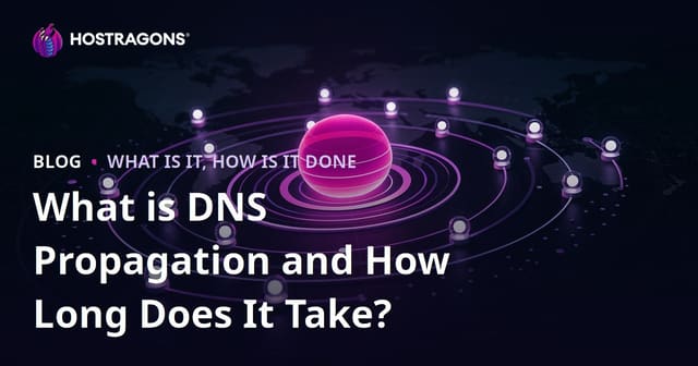 What is DNS Propagation and How Long Does It Take?