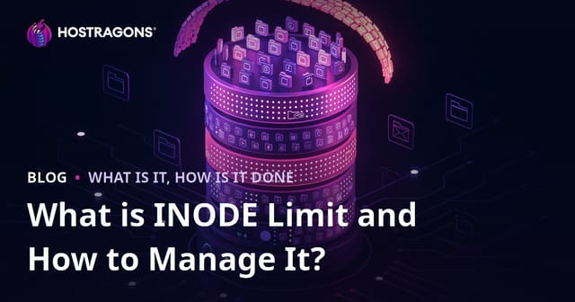 What is INODE Limit and How to Manage It?