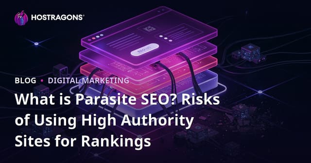 What is Parasite SEO? Risks of Using High Authority Sites for Rankings