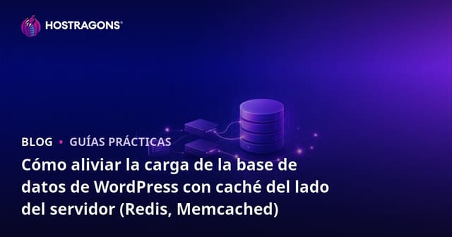 Cómo aliviar la carga de la base de datos de WordPress con caché del lado del servidor (Redis, Memcached)