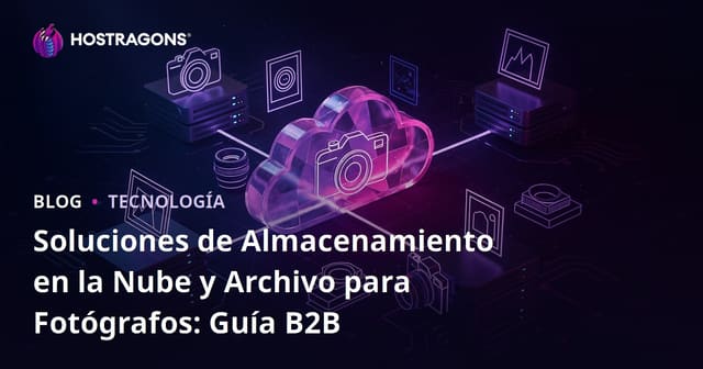 Soluciones de Almacenamiento en la Nube y Archivo para Fotógrafos: Guía B2B