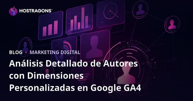 Análisis Detallado de Autores con Dimensiones Personalizadas en Google GA4