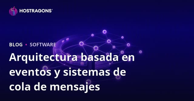 Arquitectura basada en eventos y sistemas de cola de mensajes