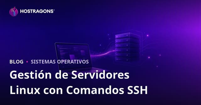 Comandos SSH para administrar un servidor Linux: guía esencial para webmasters