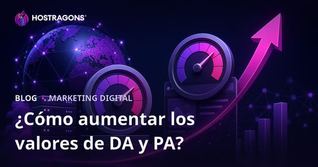 Cómo aumentar la autoridad de dominio (DA) y la autoridad de página (PA)
