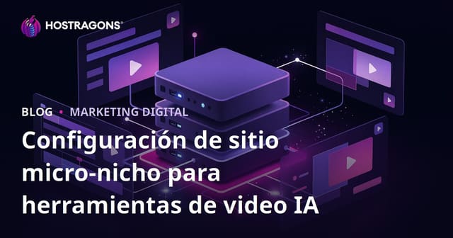 Cómo Crear un Sitio Web de Recursos Micro-Nicho para Herramientas de Edición de Video con Inteligencia Artificial (CapCut, Runway)