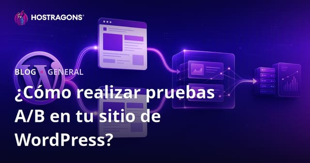 ¿Cómo hacer pruebas A/B en tu sitio de WordPress?