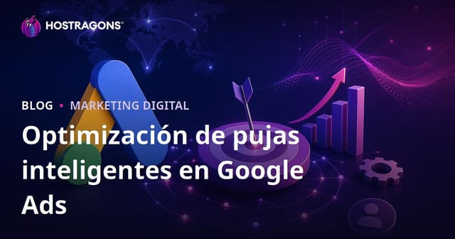 Cómo Optimizar Estrategias de Puja Inteligente en Google Ads para 2026