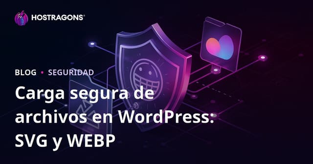Cómo Permitir la Subida Segura de Archivos SVG y WEBP en tu Sitio WordPress