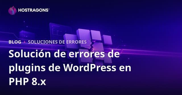 Cómo solucionar errores de incompatibilidad de plugins en WordPress tras actualizar a PHP 8.x