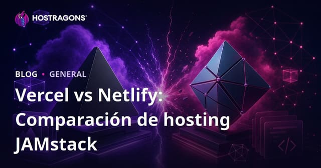 Vercel vs Netlify: Comparativa de Alojamiento JAMstack