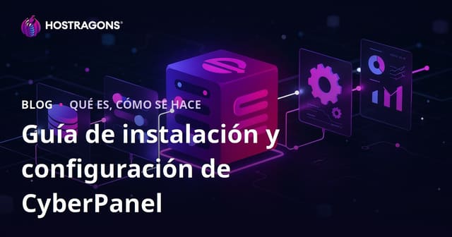 Guía de Instalación y Configuración de CyberPanel