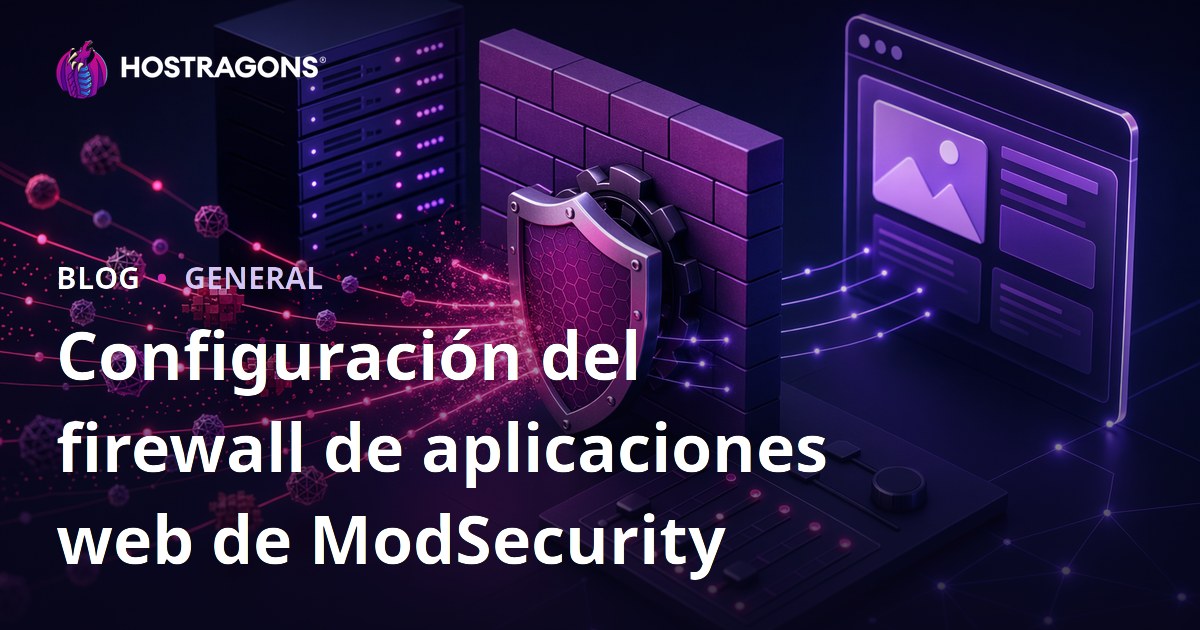 Configuración del Firewall de Aplicaciones Web ModSecurity