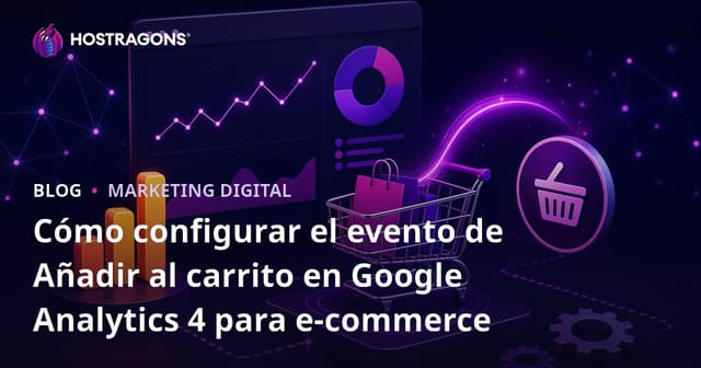 Cómo configurar el evento de Añadir al carrito en Google Analytics 4 para e-commerce