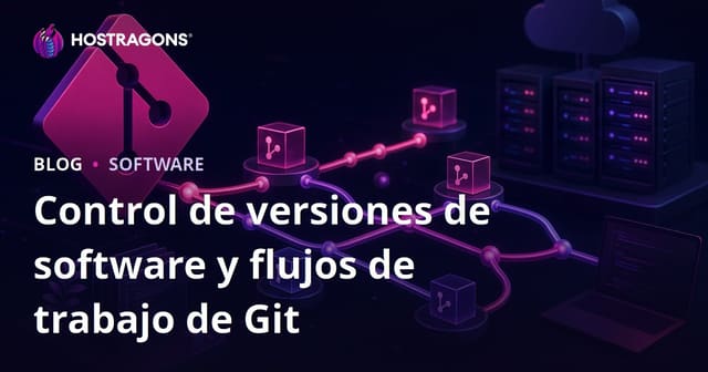 Control de versiones de software y flujos de trabajo de Git