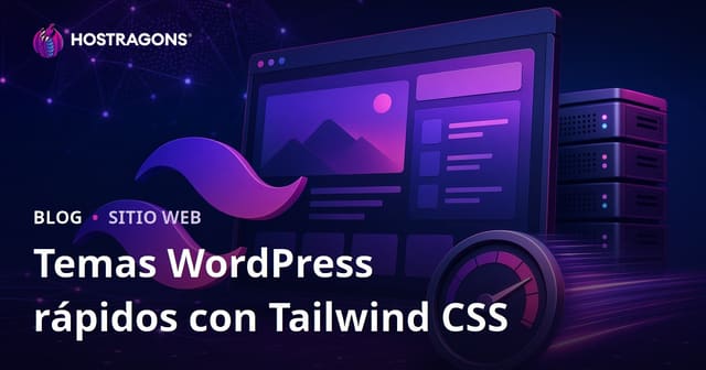 Cómo Crear Temas WordPress Ultra Ligeros y Rápidos Usando Tailwind CSS