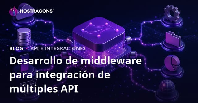 Desarrollo de middleware para integración de múltiples API