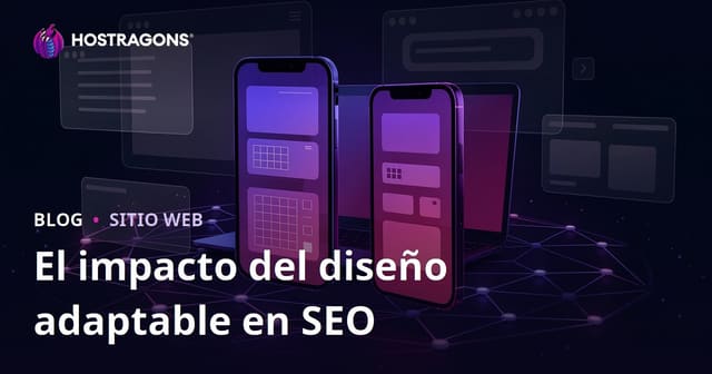 Diseño responsive: impacto en el SEO móvil y el tiempo de permanencia