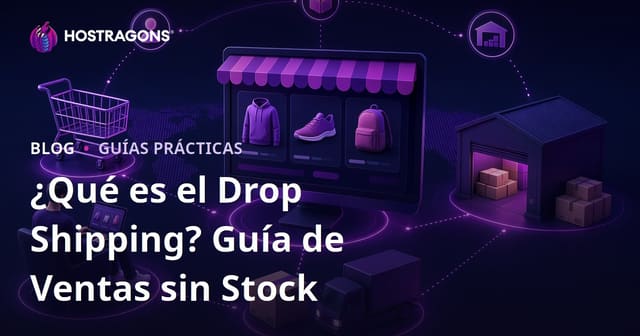 ¿Qué es el dropshipping? ¿Cómo vender productos online sin tenerlos en stock?