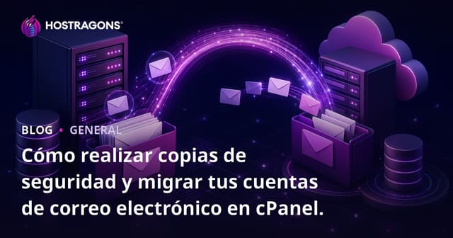 Cómo realizar copias de seguridad y migrar tus cuentas de correo electrónico en cPanel.
