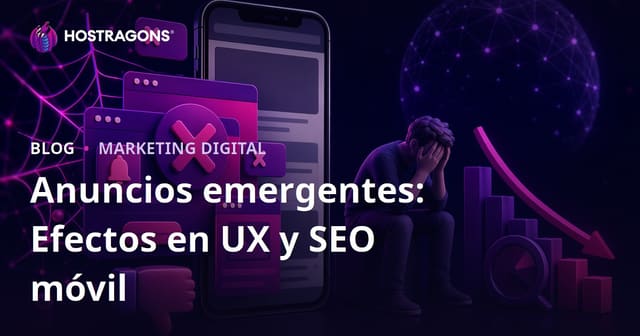 Cómo los Anuncios Emergentes Afectan Negativamente la Experiencia del Usuario y el SEO Móvil